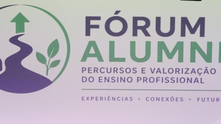 Fórum Alumni – Percursos e Valorização do Ensino Profissional